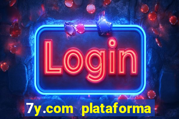 7y.com plataforma de jogos